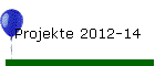 Projekte 2012-14