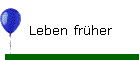 Leben frher