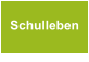 Schulleben