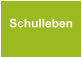 Schulleben