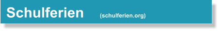 Schulferien    (schulferien.org)